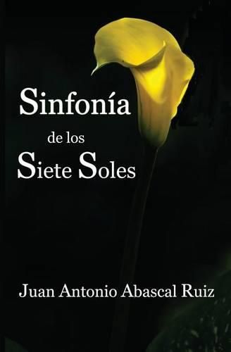 Cover image for Sinfonia de los siete soles: (Violetas, Cuentos, Recuerdos, Magia, Suenos, Sol y Romero)