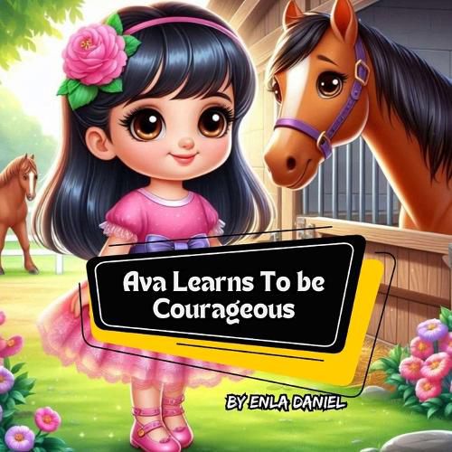 Cover image for Ava Learns To Be Courageous