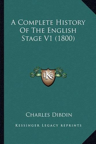 A Complete History of the English Stage V1 (1800)