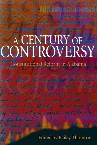 Cover image for A Century of Controversy: Constitutional Reform in Alabama