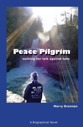 Cover image for Peace Pilgrim: walking her talk against hate