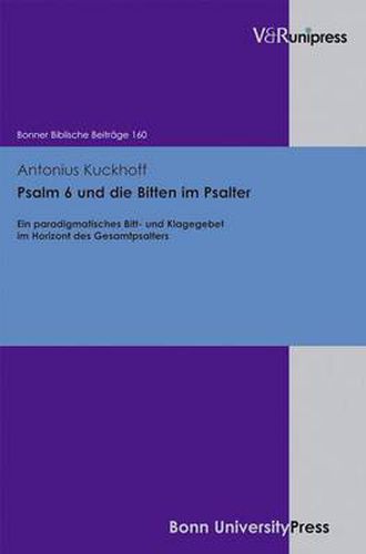 Cover image for Bonner Biblische BeitrAge: Ein paradigmatisches Bitt- und Klagegebet im Horizont des Gesamtpsalters