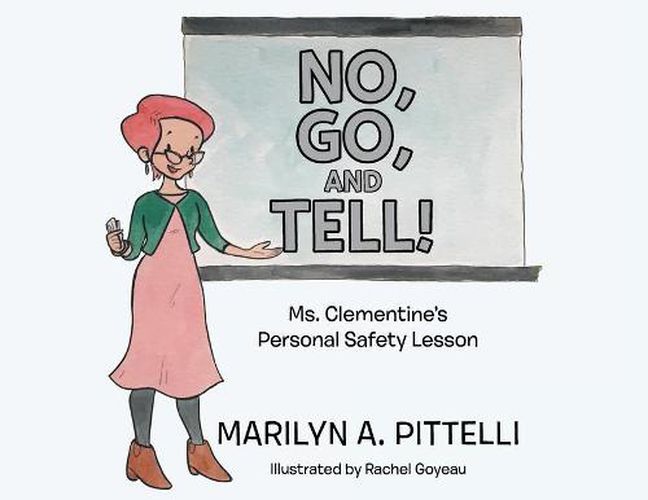 Cover image for No, Go, and Tell!: Ms. Clementine's Personal Safety Lesson