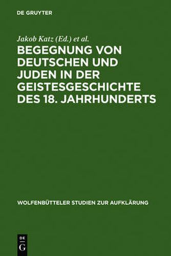 Cover image for Begegnung von Deutschen und Juden in der Geistesgeschichte des 18. Jahrhunderts