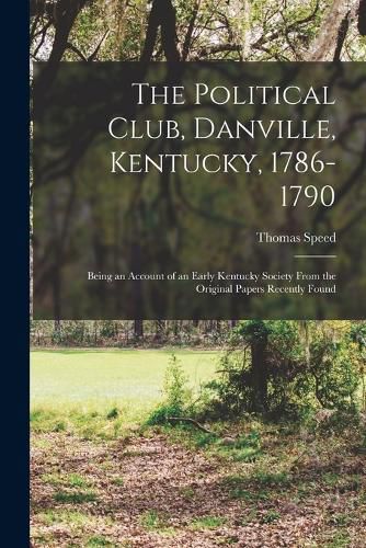 The Political Club, Danville, Kentucky, 1786-1790