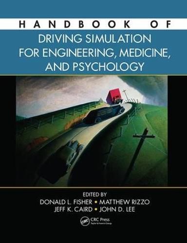 Handbook of Driving Simulation for Engineering, Medicine, and Psychology