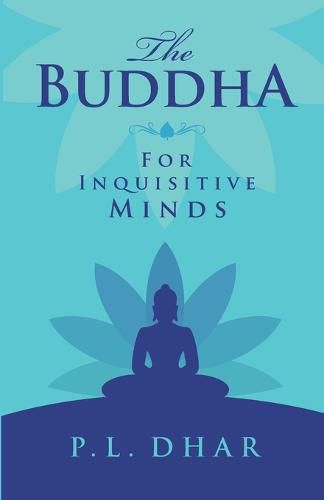 Cover image for The Buddha for Inquisitive Minds