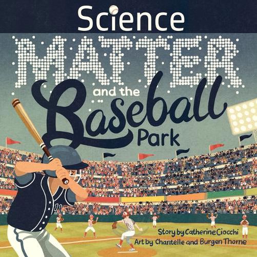 Cover image for Science, Matter and the Baseball Park