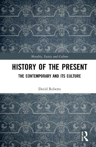 Cover image for History of the Present: The Contemporary and its Culture