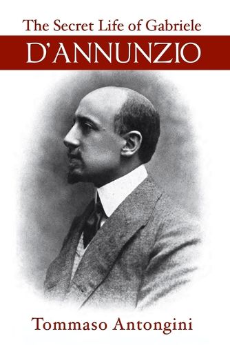 Cover image for The Secret Life of Gabriele d'Annunzio