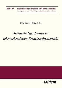 Cover image for Selbstst ndiges Lernen im lehrwerkbasierten Franz sischunterricht.