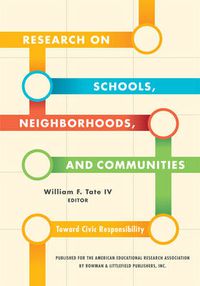 Cover image for Research on Schools, Neighborhoods and Communities: Toward Civic Responsibility