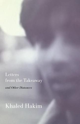 Cover image for Letters from the Takeaway, & other distances