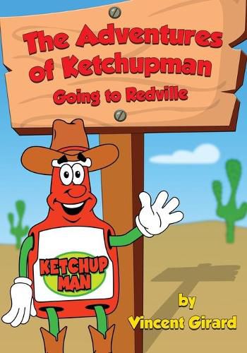 Cover image for The Adventures of Ketchupman: Going to Redville