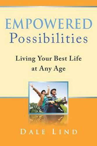 Cover image for Empowered Possibilities: Living Your Best Life at Any Age