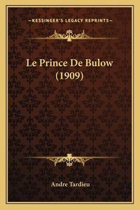 Cover image for Le Prince de Bulow (1909)