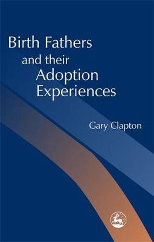 Cover image for Birth Fathers and their Adoption Experiences