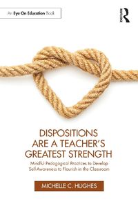 Cover image for Dispositions Are a Teacher's Greatest Strength