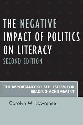 Cover image for The Negative Impact of Politics on Literacy: The Importance of Self-Esteem for Reading Achievement