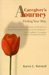 Cover image for A Caregiver's Journey: Finding Your Way