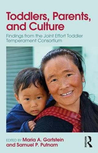 Cover image for Toddlers, Parents, and Culture: Findings from the Joint Effort Toddler Temperament Consortium