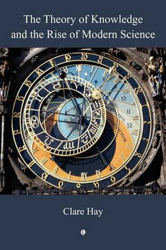 Cover image for The Theory of Knowledge and the Rise of Modern Science