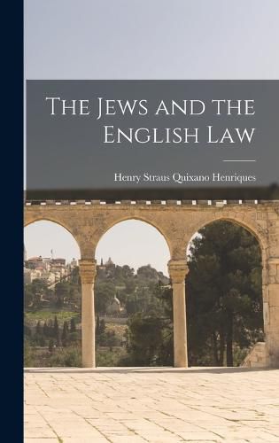 Cover image for The Jews and the English Law