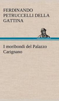 Cover image for I moribondi del Palazzo Carignano