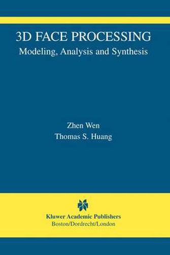 Cover image for 3D Face Processing: Modeling, Analysis and Synthesis