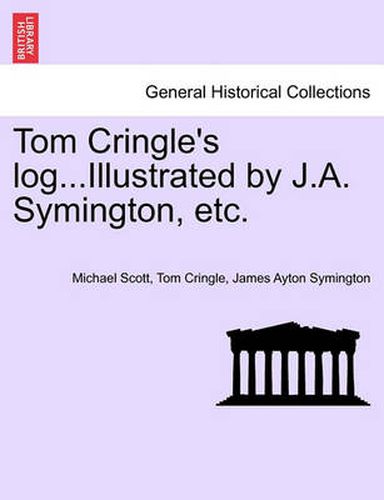 Cover image for Tom Cringle's Log...Illustrated by J.A. Symington, Etc.