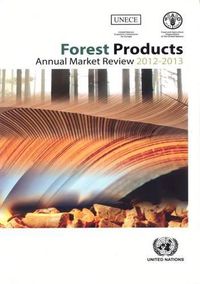 Cover image for Forest products annual market review 2012-2013