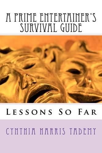 Cover image for A Prime Entertainer's Survival Guide: Lessons So Far