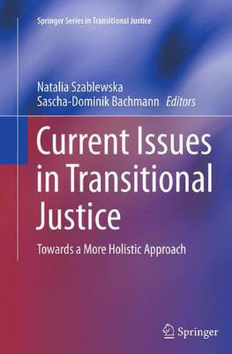 Cover image for Current Issues in Transitional Justice: Towards a More Holistic Approach