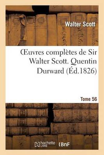 Cover image for Oeuvres Completes de Sir Walter Scott. Tome 56 Quentin Durward. T2