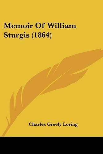 Cover image for Memoir of William Sturgis (1864)