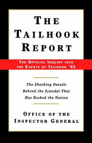 Cover image for The Tailhook Report: The Official Inquiry into the Events of Tailhook '91