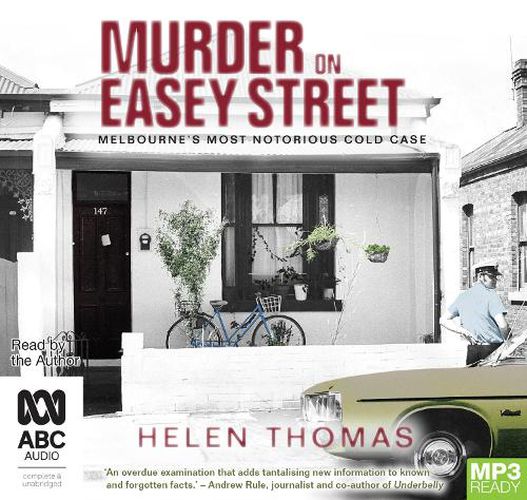 Murder On Easey Street: Melbourne's Most Notorious Cold Case