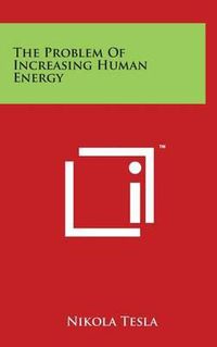 Cover image for The Problem of Increasing Human Energy