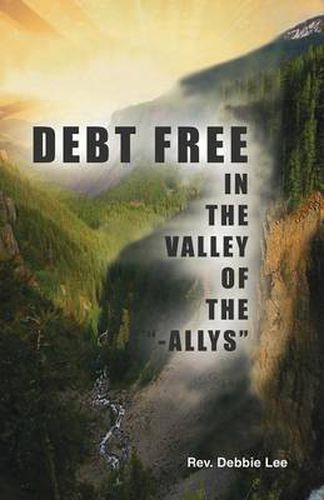 Cover image for Debt Free in the Valley of the -Allys