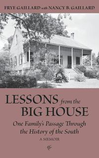 Cover image for Lessons from the Big House: One Family's Passage Through the History of the South