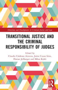 Cover image for Transitional Justice and the Criminal Responsibility of Judges