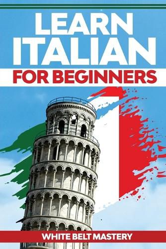 Cover image for Learn Italian For Beginners: Illustrated step by step guide for complete beginners to understand Italian language from scratch