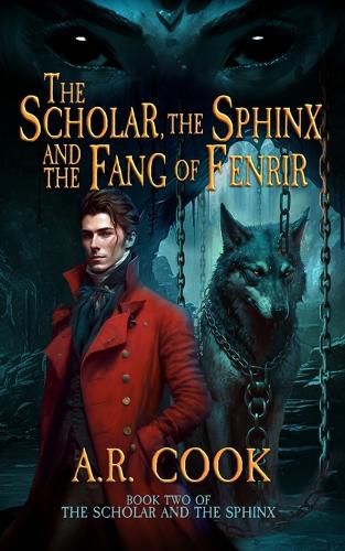 Cover image for The Scholar, the Sphinx, and the Fang of Fenrir