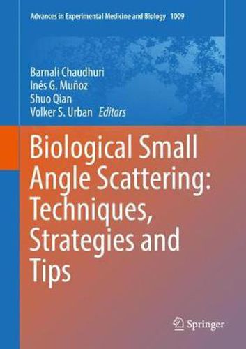 Cover image for Biological Small Angle Scattering: Techniques, Strategies and Tips