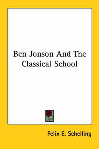 Cover image for Ben Jonson and the Classical School