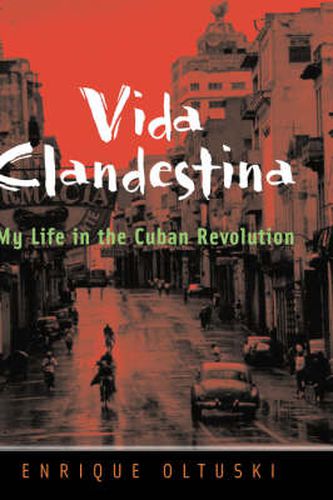 Cover image for Vida Clandestina: My Life in the Cuban Revolution