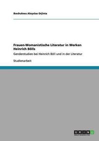 Cover image for Frauen-Womanistische Literatur in Werken Heinrich Bolls