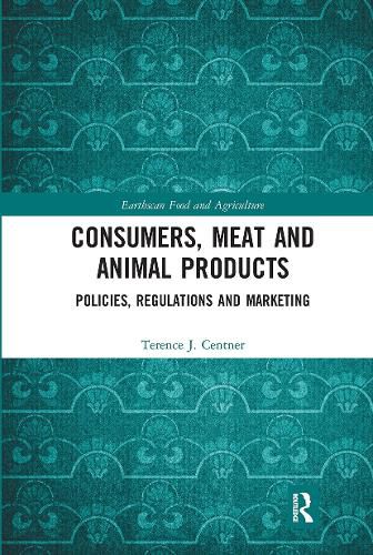 Cover image for Consumers, Meat and Animal Products: Policies, Regulations and Marketing