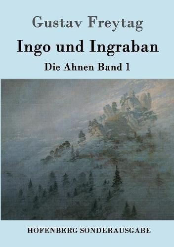 Ingo und Ingraban: Die Ahnen Band 1