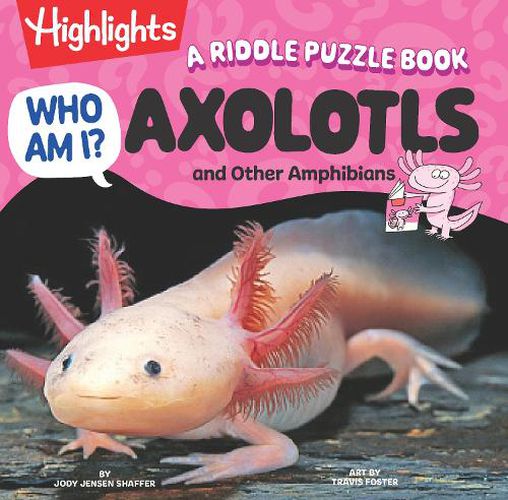 Cover image for Who Am I? Axolotls and Other Amphibians